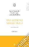 Tre lezioni magistrali 2016-2017 libro