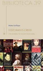 Historian's creed. L'età moderna tra vecchi e nuovi media libro