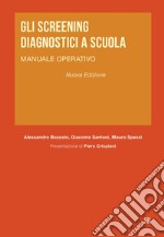 Gli screening diagnostici a scuola. Manuale operativo. Nuova ediz. libro