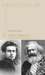 Marx e Gramsci. La formazione dell'individuo sociale libro