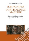 Il magnifico corteo sulle macerie. Una lettura dell'opera poetica di José Tolentino Mendonça libro di De Almeida Dias Francisco