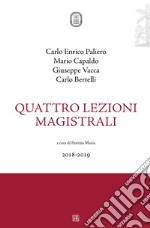 Quattro lezioni magistrali (2018-2019) libro