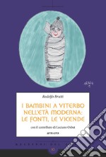 I bambini a Viterbo nell'età moderna: le fonti, le vicende libro