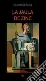 La jaula de zinc