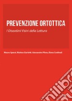 Prevenzione ortottica. I disordini visivi della lettura libro