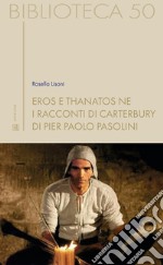 Eros e thanatos ne i Racconti di Carterbury di Pier Paolo Pasolini