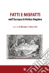 Fatti e misfatti nell'Europa di antico regime libro di Boccolini A. (cur.)