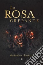 La rosa crepante