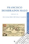 Francisco Hombrados Malo (secolo XVIII). Un uomo per tutte le stagioni libro di Carrino Annastella