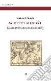 Scritti minori. Saggi di storia sobiesciana libro