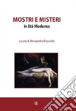 Mostri e misteri in Età Moderna libro