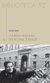 L'ultimo Pasolini: tra forma e realtà libro di Lisoni Rosella