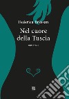 Nel cuore della Tuscia libro