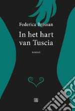 In het hart van Tuscia libro