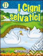 I cigni selvatici libro