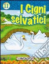 I cigni selvatici libro