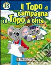 Il topo di campagna e il topo di città libro