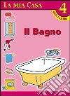 La mia casa. Album da colorare. Vol. 3: Il bagno libro