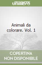 Animali da colorare. Vol. 1 libro