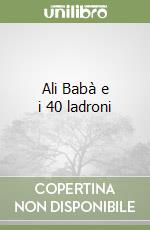 Ali Babà e i 40 ladroni libro