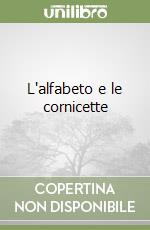 L'alfabeto e le cornicette