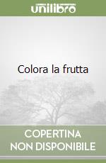 Colora la frutta