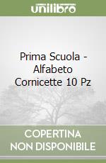 Prima Scuola - Alfabeto Cornicette 10 Pz libro