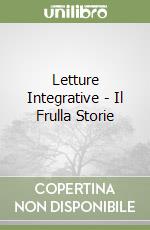 Letture Integrative - Il Frulla Storie libro