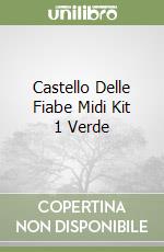 Castello Delle Fiabe Midi Kit 1 Verde libro