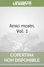 Amici mostri. Vol. 1 libro