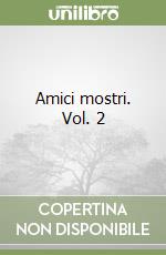 Amici mostri. Vol. 2 libro