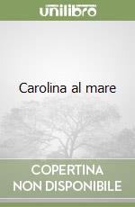 Carolina al mare libro