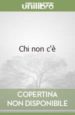 Chi non c'è