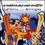 Carlotta e la montagna. Le avventure della mucca Carlotta libro