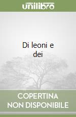Di leoni e dei