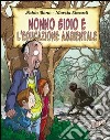 Nonno Gidio e l'educazione ambientale libro di Bono Fabio Siccardi Marzia