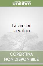 La zia con la valigia libro