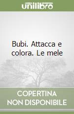 Bubi. Attacca e colora. Le mele libro