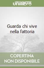 Guarda chi vive nella fattoria libro