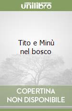 Tito e Minù nel bosco libro