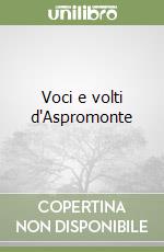 Voci e volti d'Aspromonte