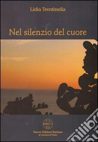 Nel silenzio del cuore libro