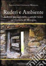 Ruderi e ambiente. Bellezze paesaggistiche e antichi ruderi nel territorio Mesogaia