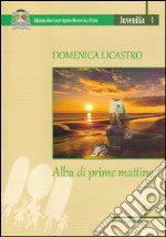 Alba di prime mattine libro