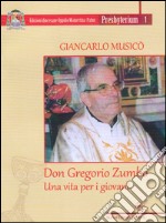 Don Gregorio Zumbo. Una vita per i giovani