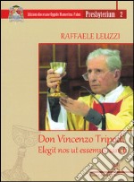 Don Vincenzo Tripodi. Elegit nos ut essemus sancti