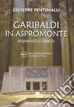 Garibaldi in Aspromonte libro