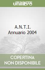 A.N.T.I. Annuario 2004