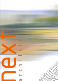 Next architetti. Paesaggi relazionali