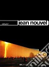 Jean Nouvel. Ediz. illustrata libro